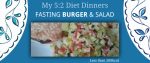 5:2 Fasting Diet Burger & Salad