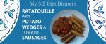160kcal Ratatouille with Potato Wedges & Sausages (total 500kcal)